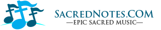 Sacred Notes - Epic Sacred Sheet Music